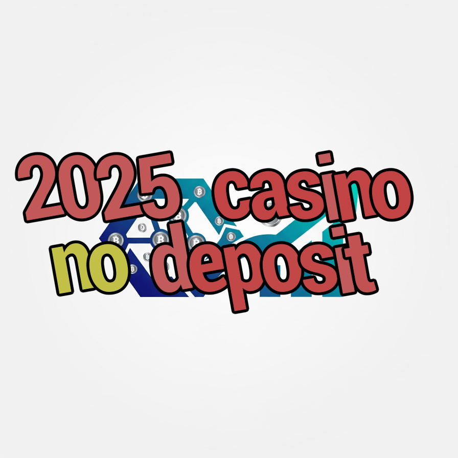 2025 casino no deposit